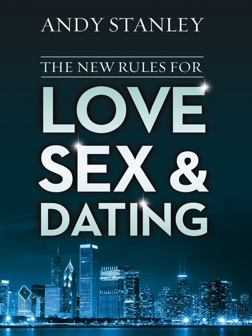 Title details for The New Rules for Love, Sex, and Dating by Andy Stanley - Wait list